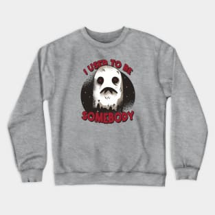 Funny Ghost "I Used to Be Somebody" // Halloween Pun Humor Crewneck Sweatshirt